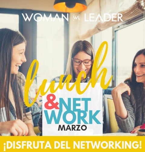 Comida de Networking WOMAN LEADER del mes de Marzo